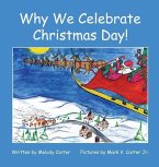 Why We Celebrate Christmas Day!