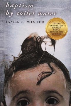 Baptism by Toilet Water - Winter, James F.