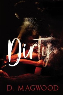 Dirty - Magwood, Dabinique