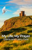 My Life, My Prayer My Life, My Prayer