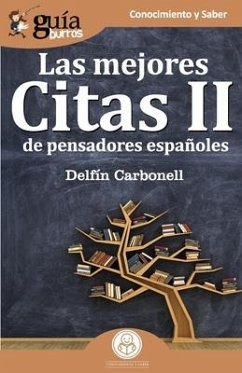 GuíaBurros Las mejores Citas II: de pensadores españoles - Carbonell, Delfín