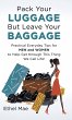 Pack Your Luggage but Leave Your Baggage - Bild 1