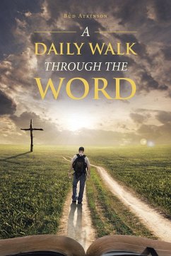 A Daily Walk Through the Word - Atkinson, Bud