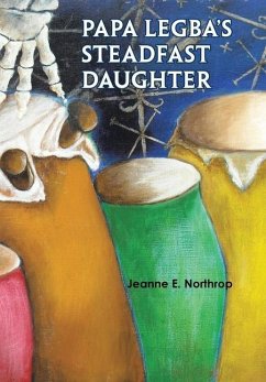 Papa Legba's Steadfast Daughter - Northrop, Jeanne E.