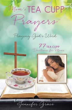 Cover Mom's TEA CUPP Prayers: Praying God's Word