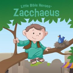 Zacchaeus, Little Bible Heroes Board Book - B&H Kids Editorial