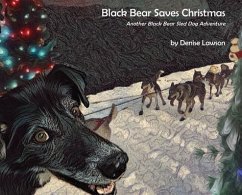 Black Bear Saves Christmas - Lawson, Denise a