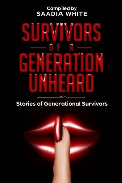 Survivors of a Generation Unheard: Stories of Generational Survivors