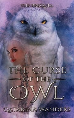 The Curse of the Owl: The Prequel - Wanders, Qatarina