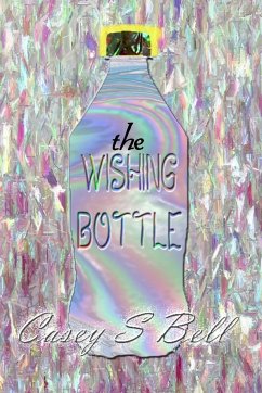 The Wishing Bottle - Bell, Casey