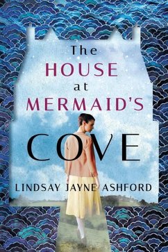 The House at Mermaid's Cove - Ashford, Lindsay Jayne