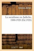 Le socialisme en Ardèche, 1880-1920