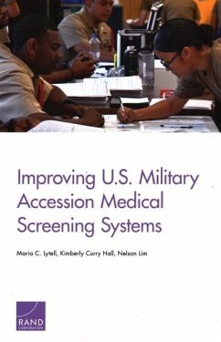Improving U.S. Military Accession Medical Screening Systems - Lytell, Maria C; Hall, Kimberly; Lim, Nelson