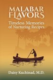 Malabar Flavors: Timeless Memories of Nurturing Recipes
