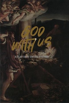 God With Us: 25 Christ-Centered Devotionals for Christmas - Kunst, Rc