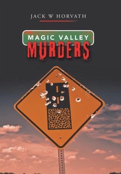 Magic Valley Murders - Horvath, Jack W