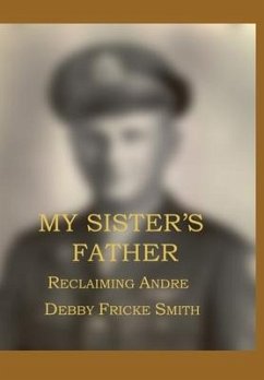 My Sister's Father: Reclaiming Andre' - Smith, Fricke Bebby