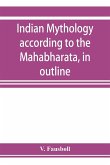 Indian mythology according to the Maha¿bha¿rata, in outline