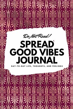 Do Not Read! Spread Good Vibes Journal - Blake, Sheba