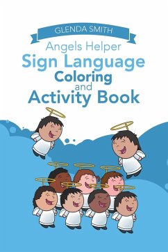 Angels Helper Sign Language Coloring and Activity Book - Smith, Glenda