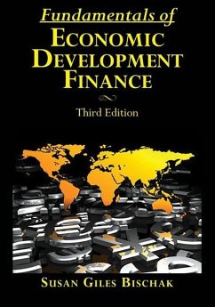 Fundamentals of Economic Development Finance, Third Edition - Giles Bischak, Susan