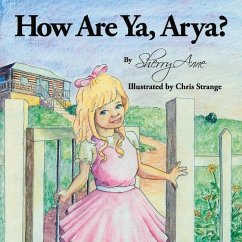 How Are Ya, Arya?: Volume 1 - Sherry Anne