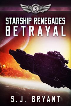 Cover Starship Renegades: Betrayal (eBook, ePUB)