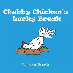 CHUBBY CHICKENS LUCKY BREAK - Brooks, Kaarina