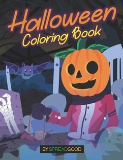 Spread Good Halloween Coloring Book: coloring Book for kids, toddlers, boys, girls, ages-2-4,4-8.-A coloring book of 50 cute and creepy coloring pages - Good, Spread