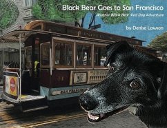 Black Bear Goes to San Francisco - Lawson, Denise