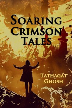 Soaring Crimson Tales - Ghosh, Tathagat
