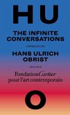 Hans Ulrich Obrist: The Infinite Conversations