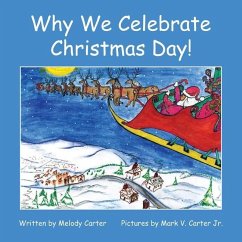Why We Celebrate Christmas Day! - Carter, Melody