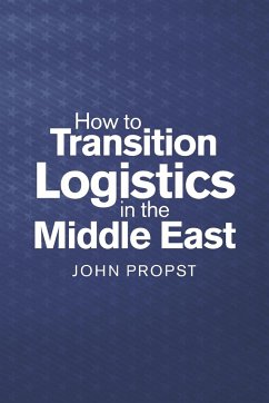 How to Transition Logistics In the Middle East - Propst, John