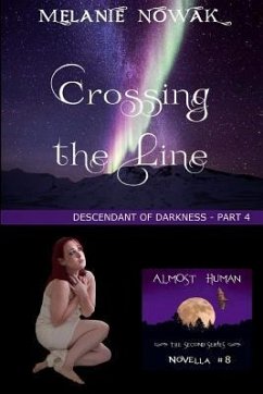 Crossing the Line: (Descendant of Darkness -Part 4) - Nowak, Melanie