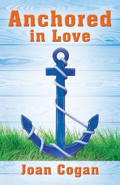 Anchored in Love - Cogan, Joan