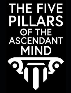 The Five Pillars Of The Ascendant Mind - Lunceford, Chance; Dailey, Garrett