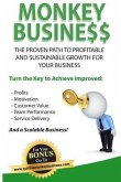 Monkey Business: The Proven Path To Profitable And Sustainable Growth For Your Business
