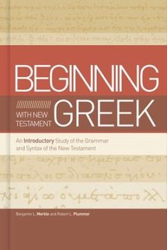 Beginning with New Testament Greek - Merkle, Benjamin L; Plummer, Robert L