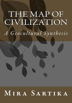 The Map of Civilization: A Geocultural Synthesis - Sartika, Mira