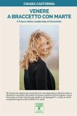 Venere a Braccetto Con Marte: Il Futuro della Leadership al Femminile