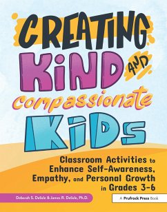 Creating Kind and Compassionate Kids - DeLisle, Deborah S; Delisle, James