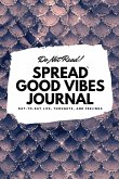 Do Not Read! Spread Good Vibes Journal