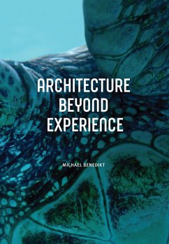 Architecture Beyond Experience - Benedikt, Michael