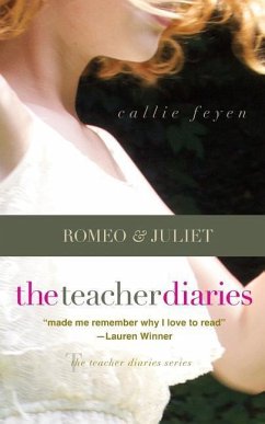 The Teacher Diaries: Romeo & Juliet - Feyen, Callie