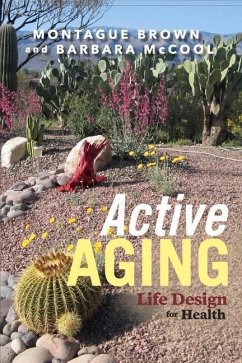 Active Aging: Life Design for Health: Volume 1 - Brown, Montague; McCool, Barbara