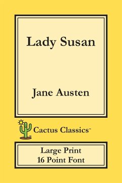 Lady Susan (Cactus Classics Large Print) - Austen, Jane; Cactus, Marc