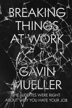 Breaking Things at Work - Mueller, Gavin