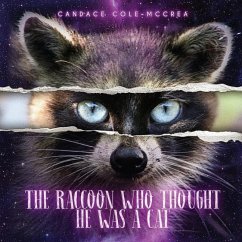 The Raccoon Who Thought He Was A Cat - McCrea, Candace Cole