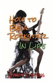 How to Be a Rockstar in Life